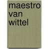 Maestro van Wittel door Rozemarijn Landsman