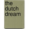 The Dutch dream door Niels Root