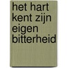 Het hart kent zijn eigen bitterheid door Els van Wageningen