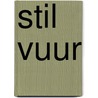 Stil vuur door Greetje van den Berg