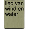 Lied van wind en water door Marja Visscher