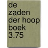 De Zaden der Hoop Boek 3.75 door Owan Drake