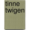 Tinne Twigen door Gerrit Damsma