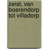 Zeist, van boerendorp tot villadorp door R.P.M. Rhoen