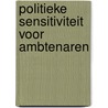 Politieke sensitiviteit voor ambtenaren door Maud van de Wiel