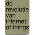 De Revolutie van internet of things