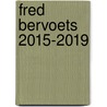 Fred Bervoets 2015-2019 by Fred Bervoets