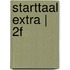 Starttaal Extra | 2F