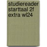 Studiereader Starttaal 2F Extra WL24 by Suzet Volders