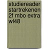 Studiereader Startrekenen 2F mbo Extra WL48 by Sari Wolters