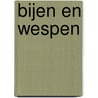 Bijen en wespen by William van den Akker