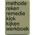 Methode Reken Remedie Klok Kijken Werkboek