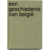 Een geschiedenis van België door Marc Reynebeau