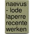 Naevus - Lode Laperre recente werken