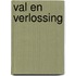 Val en verlossing