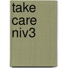 Take Care niv3 by Unknown