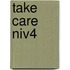 Take Care niv4