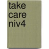 Take Care niv4 door Onbekend