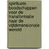 Spirituele boodschappen voor de transformatie naar de vijfdimensionale wereld