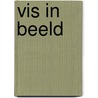 Vis in beeld door Henk Slechte