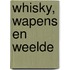 Whisky, wapens en weelde