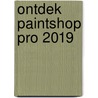 Ontdek PaintShop Pro 2019 door Onbekend