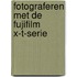 Fotograferen met de Fujifilm X-T-serie