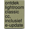 Ontdek Lightroom Classic CC, inclusief e-update by Pieter Dhaeze