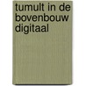 Tumult in de bovenbouw digitaal by Sandra Huigen