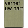 Verhef uw hart by Samuel Goyvaerts