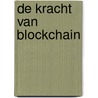 De Kracht van Blockchain door Timo Baldwin Marcel Sanders