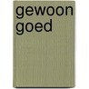Gewoon goed door Karen Kammeraat