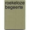 Roekeloze begeerte door Melanie Milburne