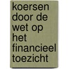 Koersen door de Wet op het financieel toezicht by I. van der Klooster