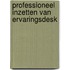 Professioneel inzetten van ervaringsdesk