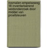 Rosmalen-Empelseweg 18 Inventariserend Veldonderzoek door middel van Proefsleuven by M. Bink