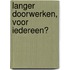 Langer doorwerken, voor iedereen?