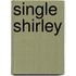 Single Shirley