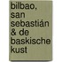 Bilbao, San Sebastián & de Baskische kust