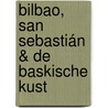 Bilbao, San Sebastián & de Baskische kust by Emmie Declerck