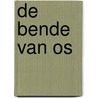 De Bende van Os door Martin Schouten