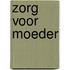 Zorg voor moeder