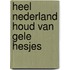 Heel Nederland houd van Gele Hesjes