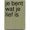 Je bent wat je lief is door James K.A. Smith