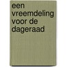 Een vreemdeling voor de dageraad by Rene Char
