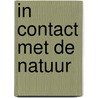 In contact met de natuur door Cees van Woerkum