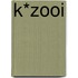 K*zooi