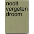 Nooit vergeten droom