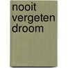 Nooit vergeten droom door Alison Roberts