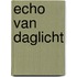 Echo van Daglicht